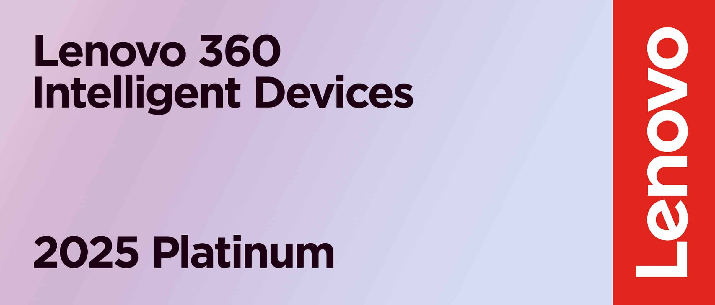 Lenovo360 Intelligent Devices 2025 Platinum Partner